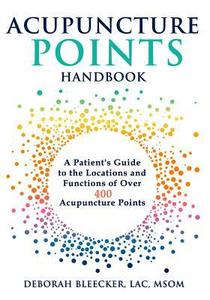 lot 90768 image: Acupuncture Points Handbook - (Natural Medicine) by Deborah Bleecker (Paperback)