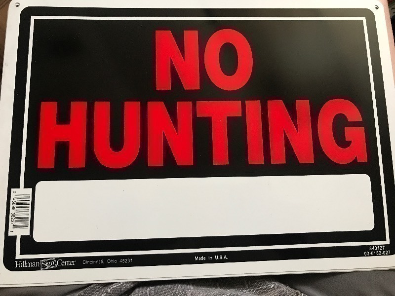 lot 421 image: Lot 6 new no hunting signs made of aluminum not plastic so will not deteriorate