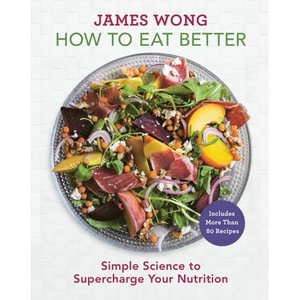 lot 35758 image: How to Eat Better  Simple Science to Supercharge Your Nutrition (Hardcover)
