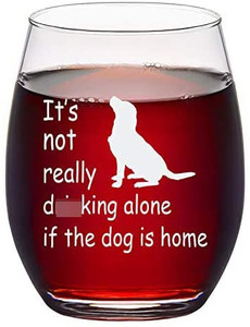 lot 3405 image: Its Not Really Dri-king Alone if the Dog is Home Stemless Wine Glass 15Oz, Funny Dog Lover Wine Glass for Dog Mom, Dog Dad, Dog Owner, Women, Men, Christmas Birthday Housewarming Gift for Wine Lovers
