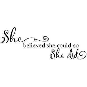 lot 7294 image: She Believed She Could so She Did - Wall Decal