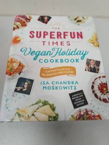 lot 27608 image: The Superfun Times Vegan Holiday Cookbook  Entertaining for Absolutely Every Occasion (Hardcover)