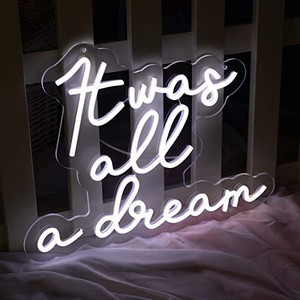 lot 46943 image: It Was All A Dream White Neon Sign Party Dream Neon Lights Wedding Letters Wall Decor LED Signs Club Office Hotel Pub Cafe Wedding Birthday 16.9 x 13.0 Color white - not exact stock photo