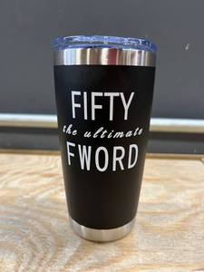 lot 32812 image: Fifty The Ultimate F Word, 20oz Tumbler - Lot of 2