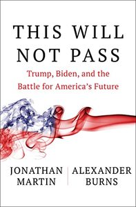 lot 38855 image: This Will Not Pass Trump, Biden, and the Battle for Americas Future