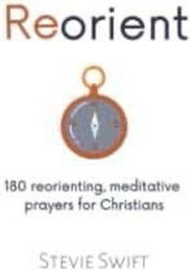 lot 7502 image: Reorient 180 reorienting, meditative prayers for Christians