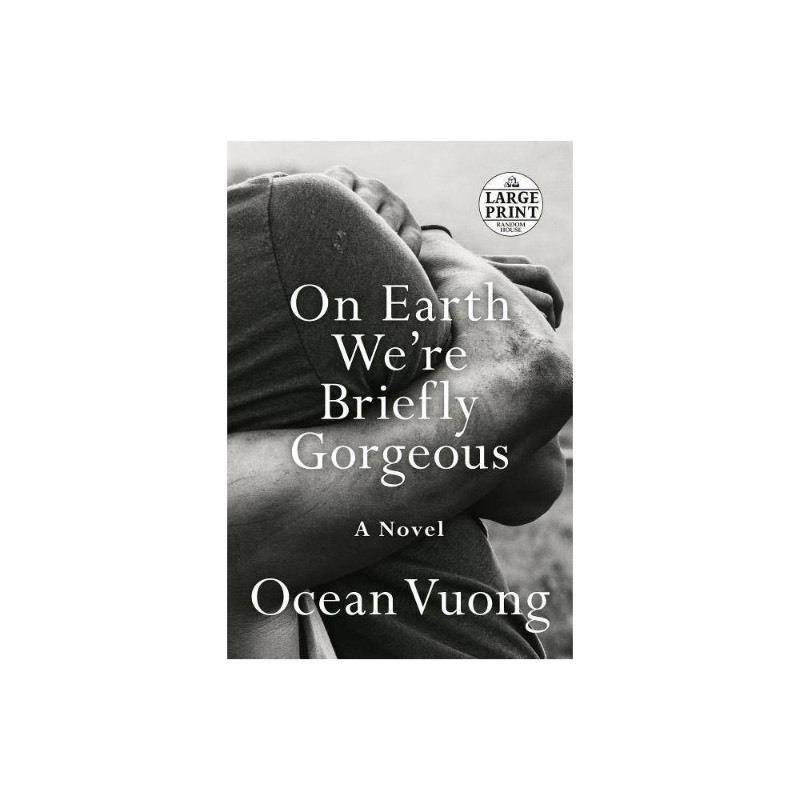 lot 20466 image: On Earth Were Briefly Gorgeous - Large Print by Ocean Vuong (Paperback)