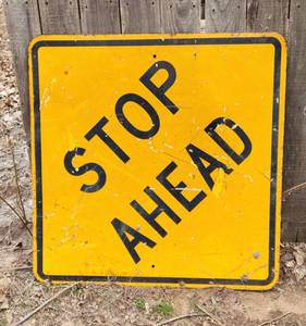 lot 2166 image: Stop Ahead Sign 36 x 36