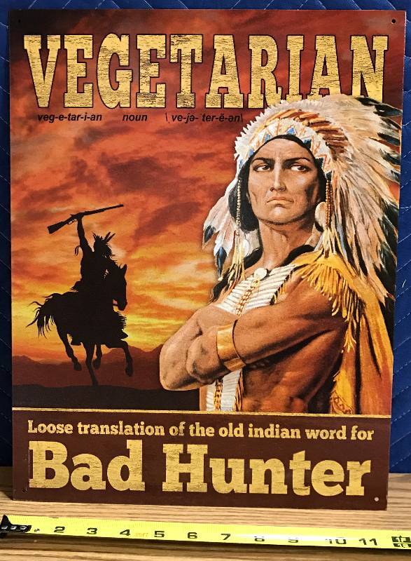 lot 3430 image: Nostalgic Metal Indian Sign Vegetarian - Bad Hunter