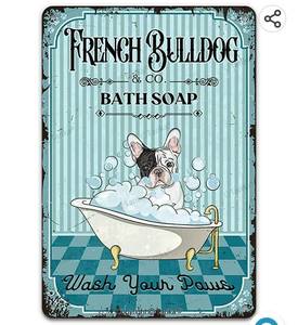 lot 26447 image: Vintage Dog Metal Tin Sign French Bulldog Co. Bath Soap Wash Your Paws Funny Lovely Dog Puppy Pet Art Printing Poster Bathroom Toilet Living Room Home Art Wall Decoration 8X12 Inch