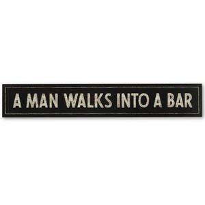 lot 2328 image: Open Road Brands A Man Walks Into A Bar Wood Decorative Sign