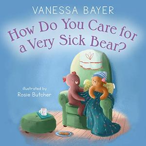 lot 1160 image: How Do You Care for a Very Sick Bear Book Retail $23.35