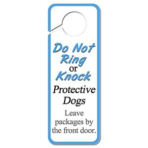lot 1095 image: GRAPHICS & MORE Do Not Ring or Knock Protective Dogs Leave Packages by The Front Door Plastic Door Knob Hanger Sign Retail $9.10