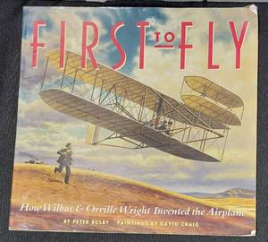 lot 38339 image: First to Fly How Wilbur&Orville Wright Invented the Airplane