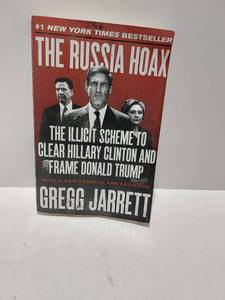 lot 38261 image: The Russia Hoax  The Illicit Scheme to Clear Hillary Clinton and Frame Donald Trump (Paperback)