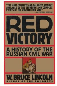 lot 8730 image: Red Victory A History of the Russian Civil War