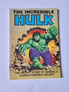 lot 457 image: The Incredible Hulk - The Secret Story of Marvels Gamma-Powered Goliath Published 1981