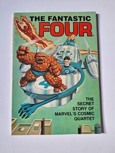 lot 460 image: The Fantastic Four - The Secret Story of Marvels Cosmic Quartet