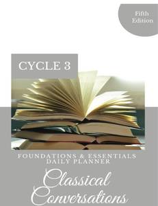 lot 763 image: Foundations and Essentials Classical Conversations Cycle 3 Workbook and Planning Homeschool Lesson Planning & Organizing for Classical Conversations RETAILS $30