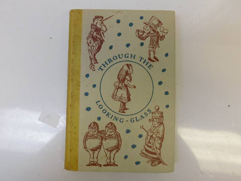 lot 8218 image: Through the Looking Glass. Antique Hardback book Published Late 1960s