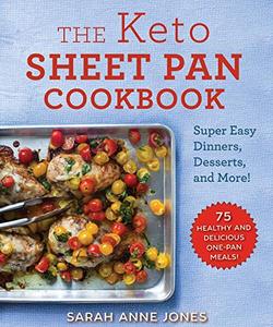lot 20955 image: The Keto Sheet Pan Cookbook Super Easy Dinners, Desserts, and More