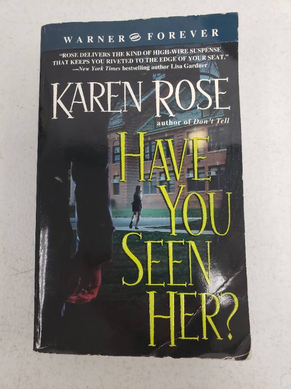 lot 966108 image: Have You Seen Her - A Novel by Karen Rose Previously Owned
