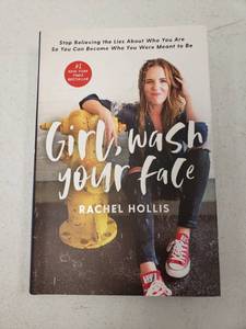 lot 6787 image: Girl, Wash Your Face Stop Believing the Lies About Who You Are So You Can Become Who You Were Meant to Be - By Rachel Hollis