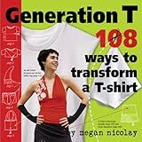 lot 96734 image: Generation T 101 Ways To Transform A T-shirt By Megan Nicolay