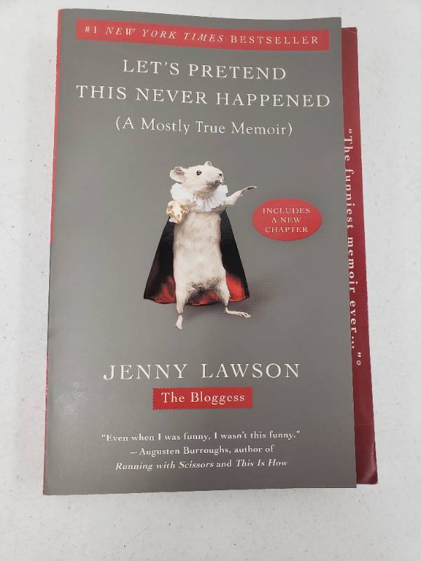 lot 967121 image: Lets Pretend This Never Happened - A Mostly True Memior - Paperback by Jenny Lawson