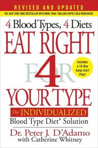 lot 31007 image: Eat Right 4 Your Type (Revised and Updated) The Individualized Blood Type Diet� Solution
