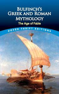 lot 80089 image: Bulfinchs Greek and Roman Mythology The Age of Fable (Dover Thrift Editions Literary Collections)