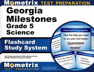 lot 2354 image: Georgia Milestones Grade 5 Science Flashcard Study System Georgia Milestones Test Practice Questions & Exam Review for the Georgia Milestones Assessment System (Cards)
