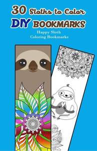 lot 10062 image: 30 Sloths to Color DIY Bookmarks Happy Sloth Coloring Bookmarks