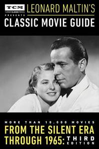 lot 84142 image: Turner Classic Movies Presents Leonard Maltins Classic Movie Guide From the Silent Era Through 1965 Third Edition