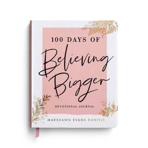 lot 9692 image: 100 Days of Believing Bigger A Devotional Journal