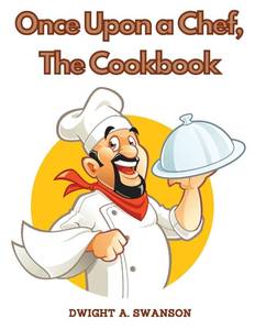 lot 86856 image: Once Upon a Chef, The Cookbook Recipes You Can Easily Make at Home