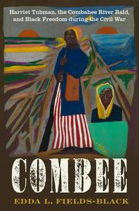 lot 29808 image: COMBEE Harriet Tubman, the Combahee River Raid, and Black Freedom during the Civil War