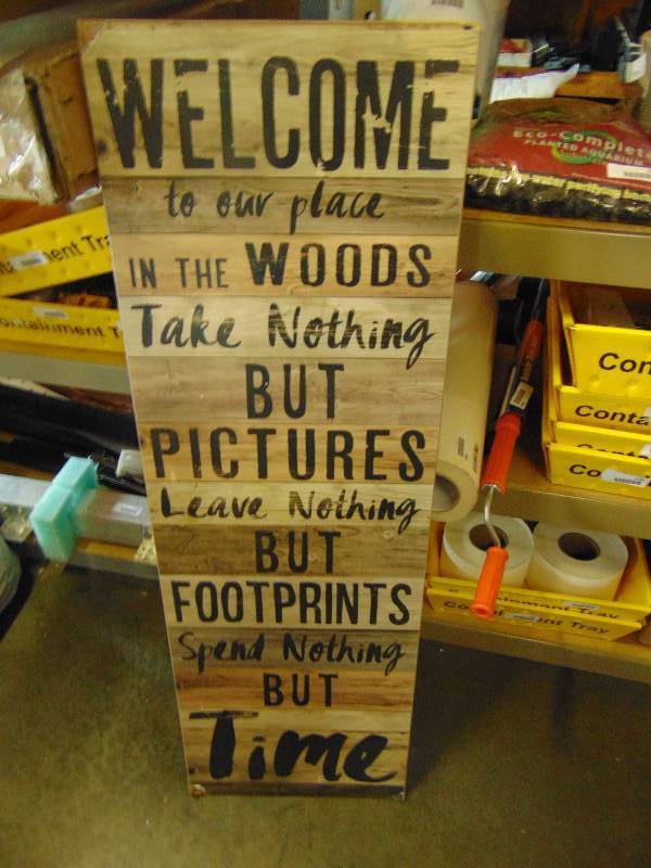 lot 7158 image: Compressed Wood Sign  Welcome to our place in the woods.... 47-12 x 15-12