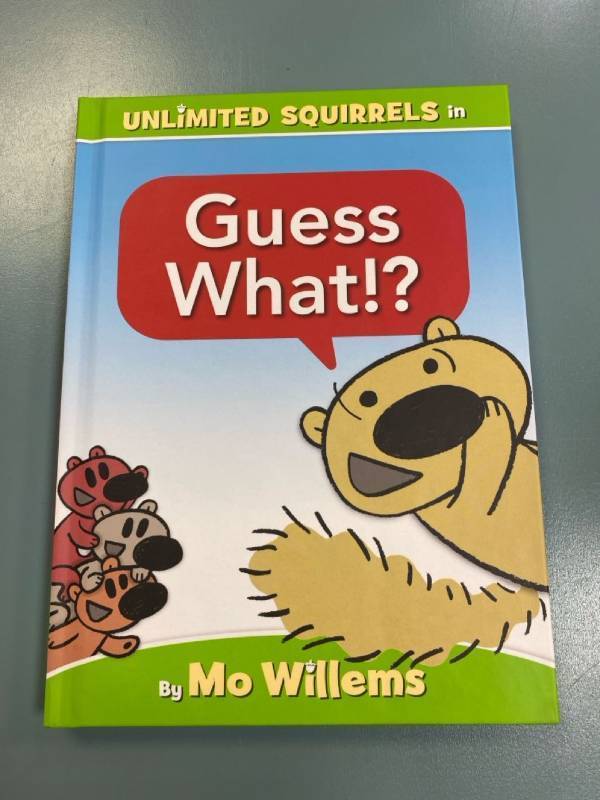 lot 2116 image: Unlimited Squirrels Guess What - by Mo Willems (Board Book)