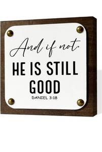 lot 75164 image: Religious Decor, Daniel 318 Sign, And If Not, He is Still Good Sign, Wooden Box Sign Decor Art, Bible Verse Scripture Decor, Christian Decor for Shelf, Farmhouse Home Decor, Tabletop Decor