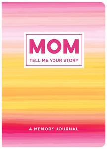 lot 6071 image: Mom Tell Me Your Story A Memory Journal