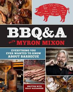 lot 15531 image: BBQ&A with Myron Mixon Everything You Ever Wanted to Know About Barbecue