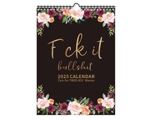 lot 7429236 image: 2025 Fuck It Calendar for Tired-Ass Tired Women 12 Months Wall Hanging Calendar for Home Office Funny Swear Gag White Elephant Gift,11.14 x 8.18