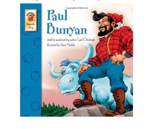 lot 7429514 image: Paul Bunyan retold by award winning author Carol Ottolenghi illustrated by Steve Haefele