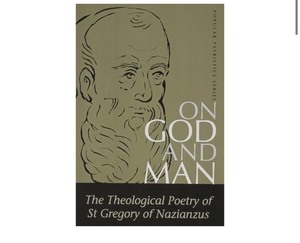 lot 7429596 image: On God and Man The Theological Poetry of st Gregory of Nazianzus (St. Vladimirs Seminary Press Popular Patristics Series.)