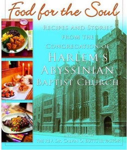 lot 7429900 image: Food for the Soul Recipes and Stories from the Congregation of Harlems Abyssinian Baptist Church