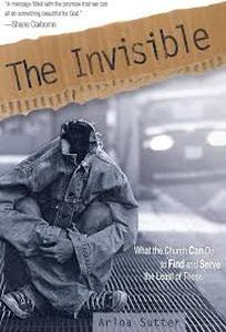 lot 7429062 image: The Invisible  What the Church Can Do to Find and Serve the Least of These (Paperback)