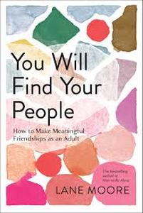 lot 7429120 image: You Will Find Your People - by Lane Moore (Hardcover)