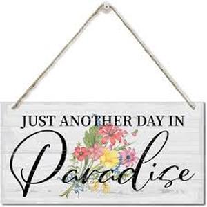 lot 7429431 image: Just Another Day In Paradise Wood Wall Sign, Printed Wood Plaque Sign Wall Hanging, Hanging Wood Sign Home Decor, Hanging Rustic Family Signs Decor Gift, Farmhouse Decor Wall Art Sign 12 x 6