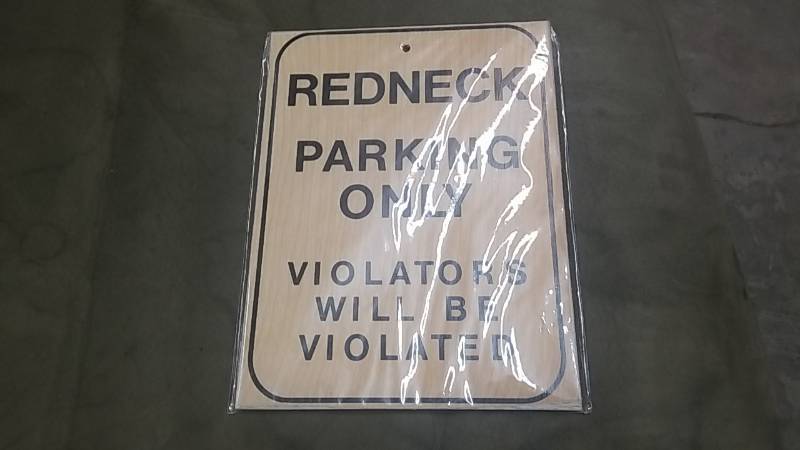 lot 4059 image: Redneck Parking Sign- Fun Novelty
